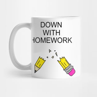 Down with homework Mug